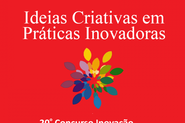 Ideias Criativas em Práticas Inovadoras 20° Concurso Inovação