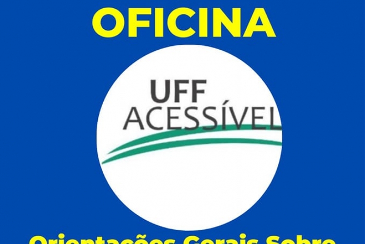 Card de fundo azul letras brancas e amarelas e detalhes brancos Na parte superior central: inscrições abertas até 6 de março Oficina Mas abaixo o logo da Comissão UFF Acessível Orientações gerais sobre acessibilidade e inclusão na UFF E na base do cartaz o link para inscrições: https://forms.gle/oBu6fWD7UVzA6oGz8
