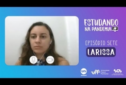 Estudando na Pandemia - 7º Episódio: Larissa Santos